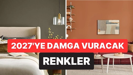 2027'nin En Trend Renkleri Belli Olmaya Başladı: Evler Bu Tonlara Bürünecek