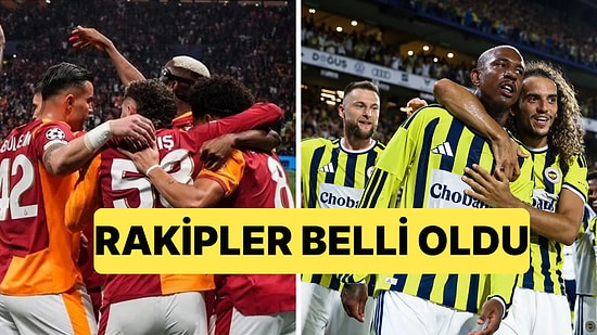 19 Yıl Sonra İki Takımla Yer Aldığımız Şampiyonlar Ligi'nde Galatasaray ve Fenerbahçe'nin Rakipleri Belli Oldu