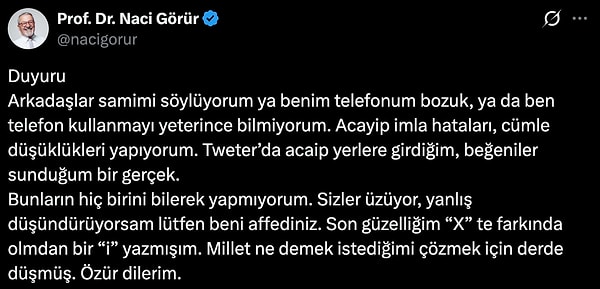 Takipçilerinin yaşadığı paniği ve bilgi kirliliğini fark eden Prof. Dr. Naci Görür, duruma müdahale ederek yeni bir açıklama yayınladı.