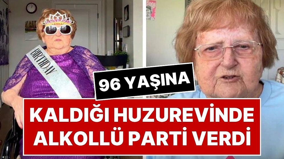 96 Yaşındaki Fenomenin 'Parti' İnadı: Kaldığı Huzurevini Birbirine Katan 96 Yaşındaki Fenomene