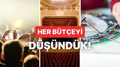 Bize Bütçenden Bahset, Sana Özel Etkinlik Önerisi Verelim!