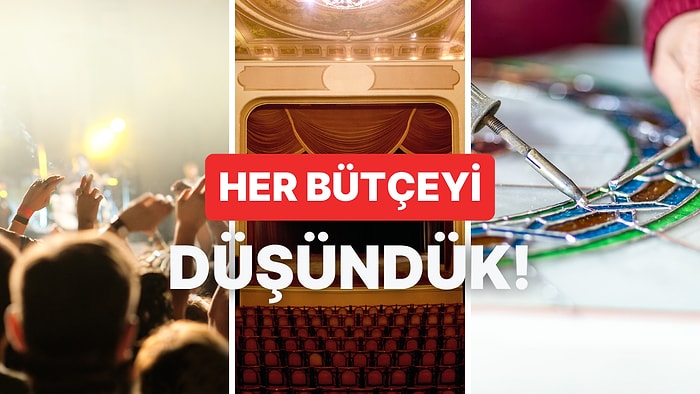 Bize Bütçenden Bahset, Sana Özel Etkinlik Önerisi Verelim!