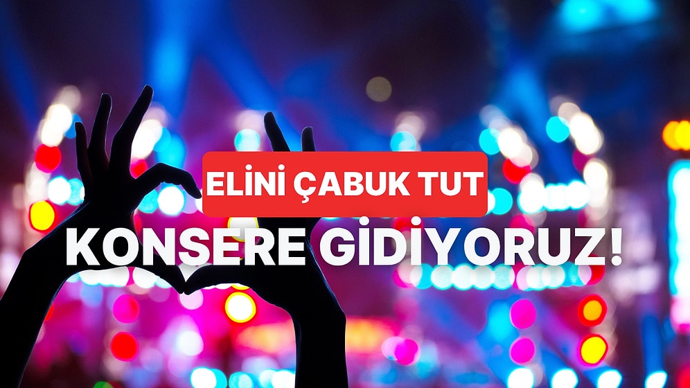 Bu Sefer Müzik Zevkini Sormayacağız: Kişiliğine Göre Hangi Konsere Gitmelisin?