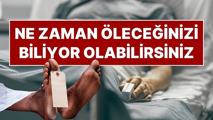 Kaç Yaşına Kadar Yaşayacaksınız? İnsanlar Şaşırtıcı Derecede Ne Zaman Öleceklerini Tahmin Edebiliyor