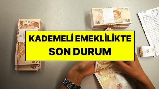 Kademeli Emeklilik Geliyor mu? 2000-2008 Arası Sigortalılar İçin Son Durum