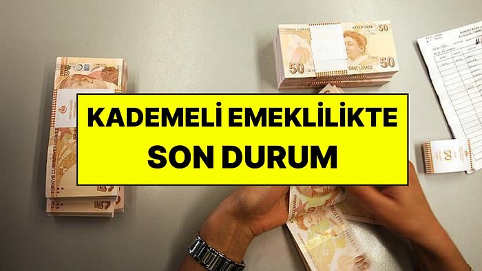 Kademeli Emeklilik Geliyor mu? 2000-2008 Arası Sigortalılar İçin Son Durum