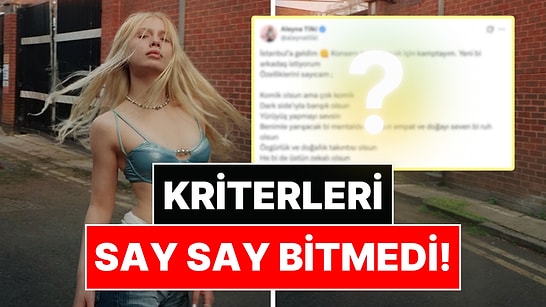 Aleyna Tilki Sosyal Medyadan Arkadaşlık İlanı Verdi: Bakın Nasıl Birini Arıyor!