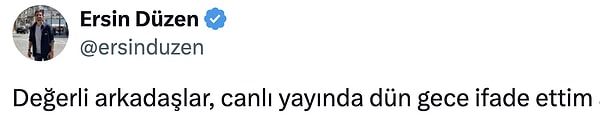 Ersin Düzen X hesabından konuyla ilgili açıklama yaptı: