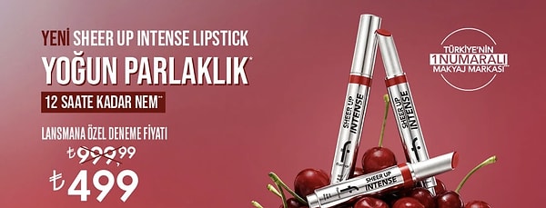 Flormar Sheer Up Intense jel ruj lansmana özel 999,99 TL yerine net 499,00 TL!