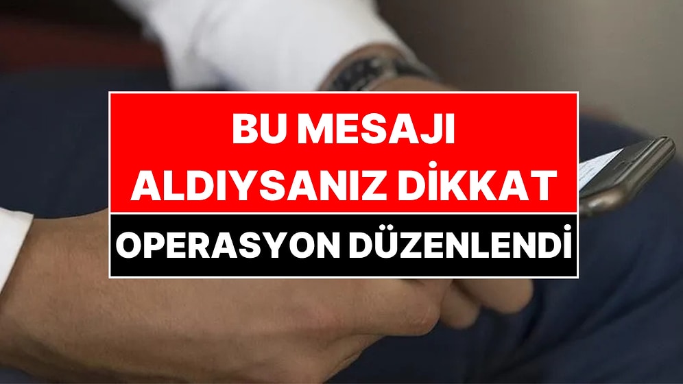 Telefonunuza Bu Mesaj Geldiyse Dikkat: Avukatlara Dev Operasyon