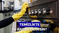 Temizlik Konusunda Ne Kadar Bilgesin?