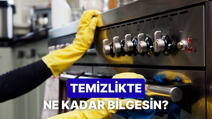 Temizlik Konusunda Ne Kadar Bilgesin?