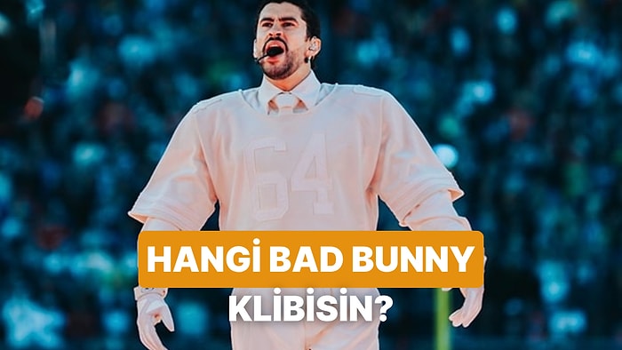 Sen Hangi Bad Bunny Klibisin?