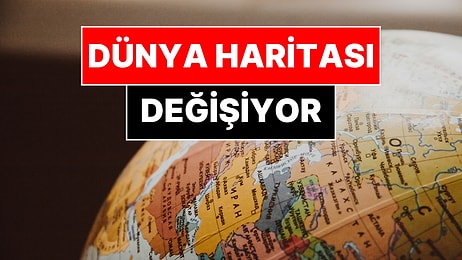 Tarihi Karar: Dünya Haritası Değişiyor