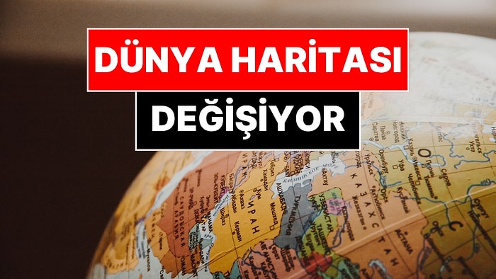 Tarihi Karar: Dünya Haritası Değişiyor