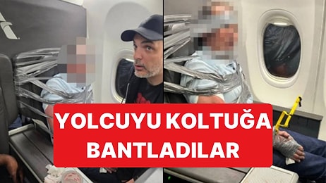 Uçakta Kavga Çıkaran Yolcuyu Önlem Olarak Koltuğa Bantladılar