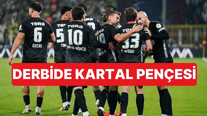 Sezonun İlk Derbisinde Beşiktaş Deplasmanda Fenerbahçe'yi 2-1 Yendi