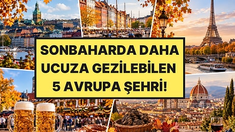 Seyahat Uzmanları Açıkladı: Sonbaharda Daha Ucuza Gezilebilen ve Yazdan Daha Güzel Olan 5 Avrupa Şehri