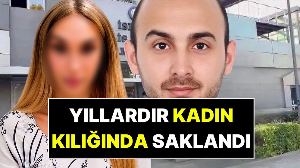 Kadın Kılığında Yakalandı: 8 Yıllık Firarın Sırrı Ortaya Çıktı