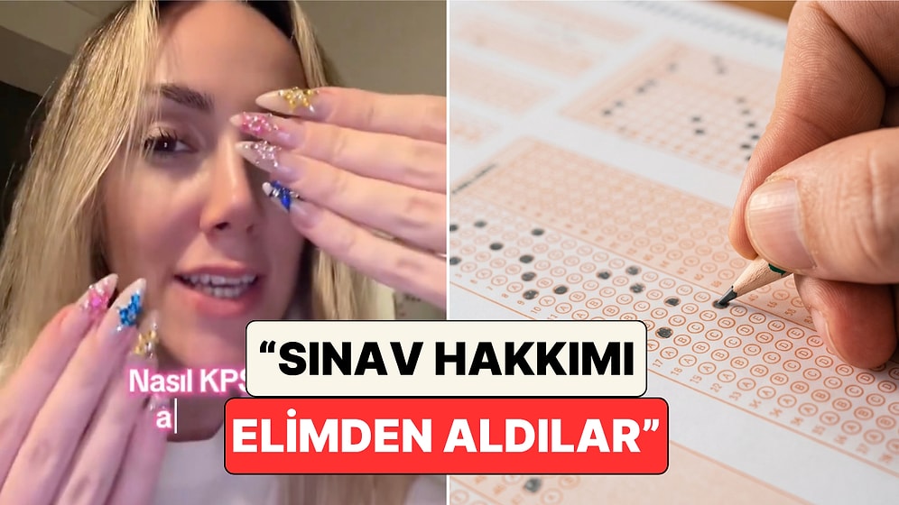 Tırnağındaki "Nail Art" Yüzünden KPSS’ye Alınmadığını Söyleyen Kadın ÖSYM Kurallarına İsyan Etti