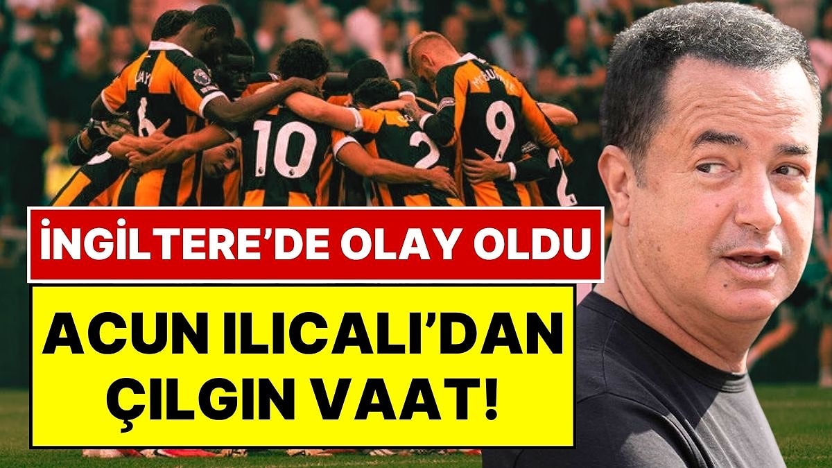 Acun Ilıcalı'dan Hull City'li Futbolculara Çılgın Vaat: "Las Vegas'ı Onlara Getireceğim"