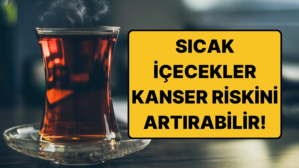 980 Bin Kişilik Araştırmada Ortaya Çıktı: Çayı Bu Sıcaklıkta İçmek Kanser Riskini 3 Kat Artırıyor