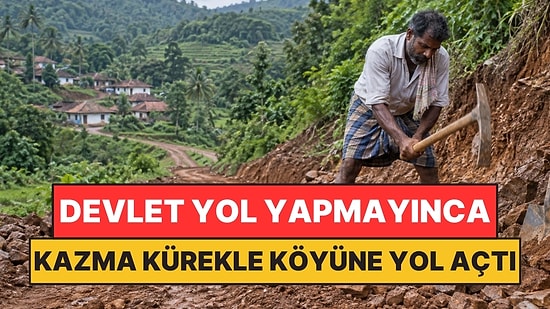 Devlet Yol Yapmayınca İşini Bıraktı: Kazma Kürekle Köyüne Yol Açtı