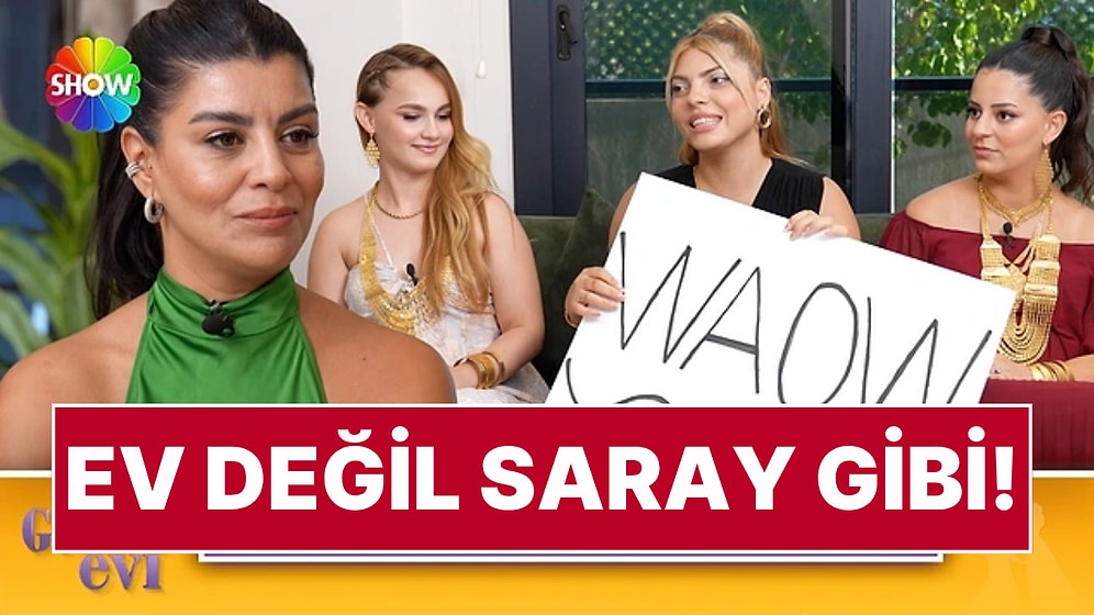 Gelin Evi Programında Gizem Gelin'in Hamamlı Evi İzleyenleri Şaşkına Çevirdi: "7+2 Oda, 6 Banyo Var!"