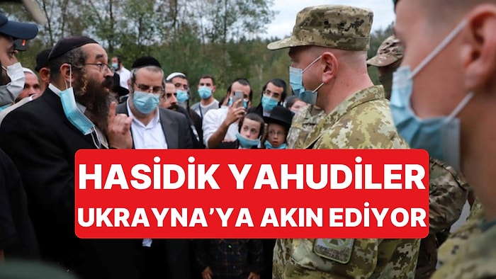 Hasidik Yahudiler Tüm Uyarılara Rağmen Ukrayna'ya Akın Ediyor: Seyahatin Sebebi Ne?