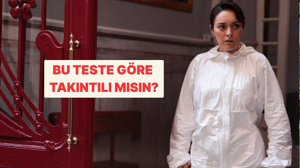Evet/Hayır Testine Göre Takıntılı mısın?
