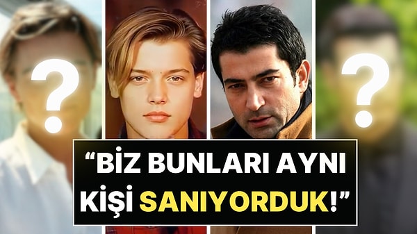"Ben Bunları Aynı Kişi Sanıyordum!": Yıllardır İnatla Birbirine Karıştırılan O Ünlüler!
