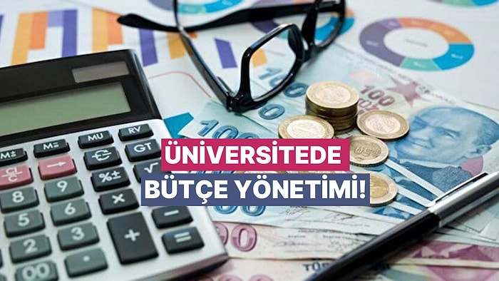 Üniversiteye Başlarken İlk Kez Karşımıza Çıkan 10 Finansal Sorumluluk