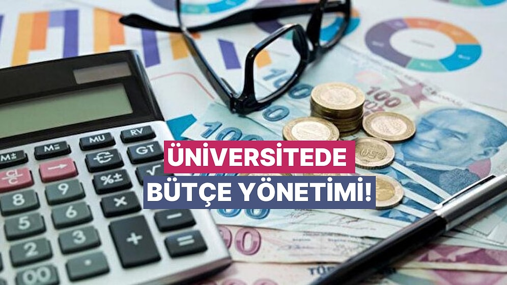 Üniversiteye Başlarken İlk Kez Karşımıza Çıkan 10 Finansal Sorumluluk
