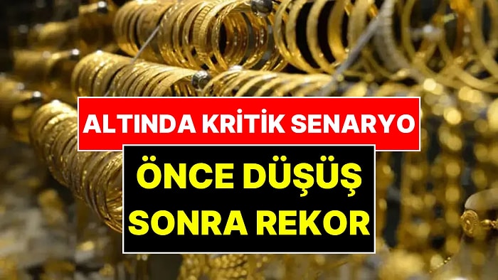 Altın Fiyatları İçin Korkutan Senaryo: Altın Dev Yükseliş Öncesi Sert Düşüş Yaşayabilir