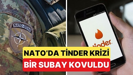 NATO Üssünde Tinder'da Başlayan Aşk Casusluk Alarmına Dönüştü: Subay Üsten Kovuldu