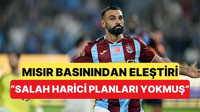 Mısır Basınında Trabzonspor Eleştirisi: "Salah Transferi Harici Planları Yokmuş"