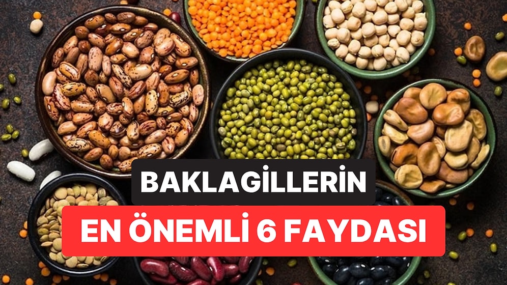 Sofraların Vazgeçilmezi Kuru Baklagillerin 6 Önemli Faydası