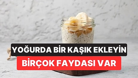 Yoğurdun Üzerine Eklenince Bağırsakları Çalıştırıyor, Kan Şekerini Dengeliyor