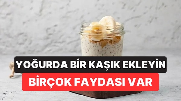 Yoğurdun Üzerine Ekleyin: Birçok Faydası Var