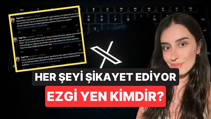 X'te Şikayetleriyle Gündem Olan Ezgi Yen Kimdir, Kaç Yaşında? Ezgi Yen Neden Gündem Oldu?