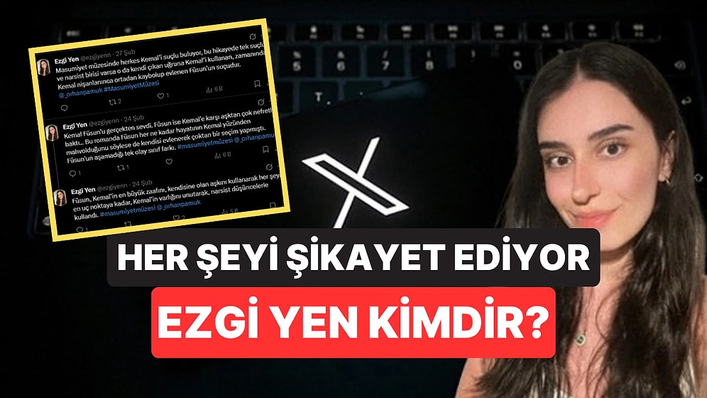 X'te Şikayetleriyle Gündem Olan Ezgi Yen Kimdir, Kaç Yaşında? Ezgi Yen Neden Gündem Oldu?