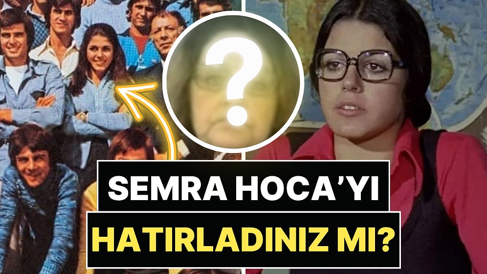 Hababam Sınıfı'nın İdealist Semra Hoca'sıydı: Semra Özdamar'ın Yıllar Sonraki Hali Ortaya Çıktı!
