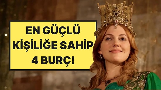 Özgüvenin Vücut Bulmuş Hali Gibiler: En Güçlü Kişiliğe Sahip 4 Burç