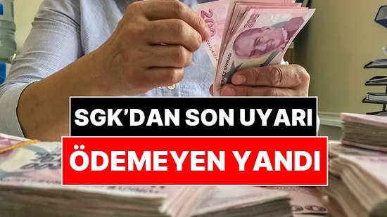 SGK'dan Borçlulara Son Uyarı: Ödemeyene Kötü Haber, Yapılandırmayan Yandı!