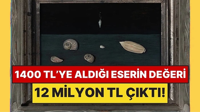 İkinci El Eşya Satışında 1400 TL'ye Tablo Aldı: 12 Milyon TL'lik Eser Olduğu Anlaşıldı