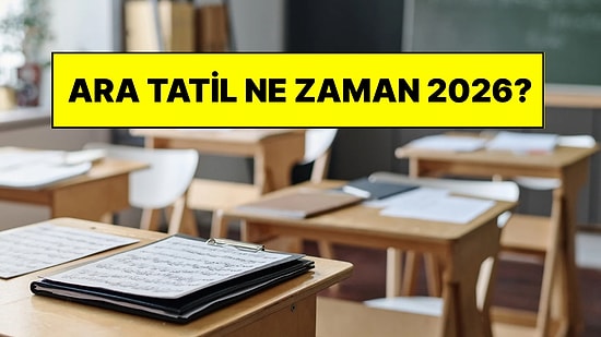 Ara Tatil Ne Zaman 2026? Kasım Tatili, 15 Tatil ve Okulların Kapanış Tarihi