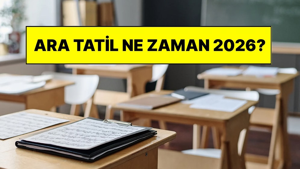 Ara Tatil Ne Zaman 2026? Kasım Tatili, 15 Tatil ve Okulların Kapanış Tarihi