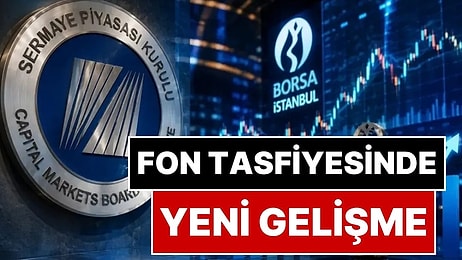 Fon Soruşturması: SPK, Fonların Tasfiyesinde Süreyi 6 Aya Çıkardı