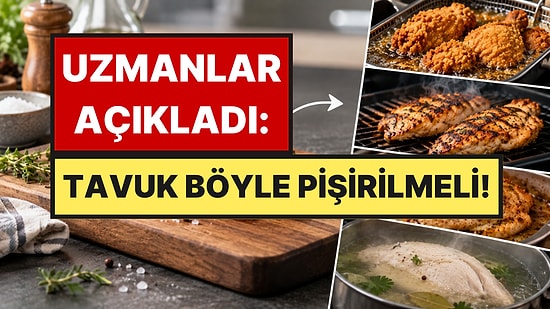 Tavuk Pişirirken Çoğumuzun Yaptığı Hata: Zararlı Bileşikler 8 Kat Artıyor