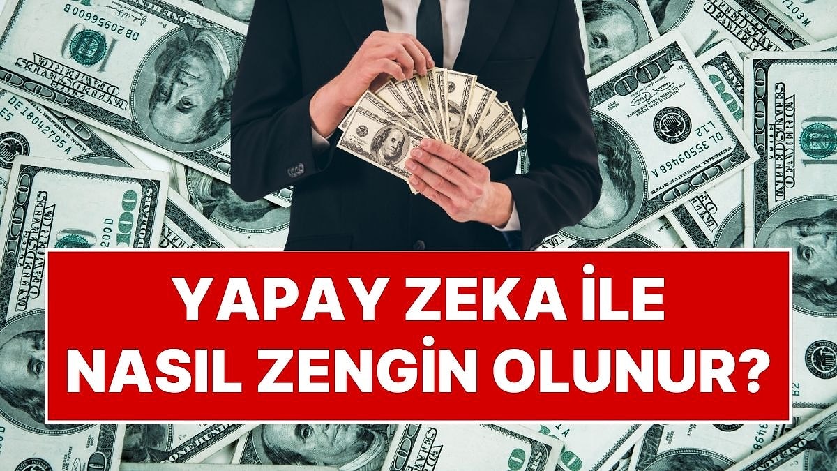 Yapay Zeka Kullanarak Zengin Olmanın Formülü: Yapay Zeka Milyonerlerinin Gizlediği Gerçek Ortaya Çıktı